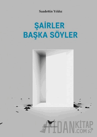 Şairler Başka Söyler Saadettin Yıldız