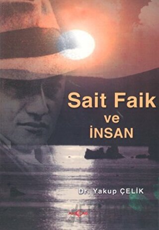 Sait Faik ve İnsan Yakup Çelik