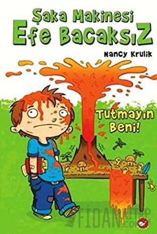 Şaka Makinesi Efe Bacaksız 2. Kitap : Tutmayın Beni (Ciltli) Nancy Kru