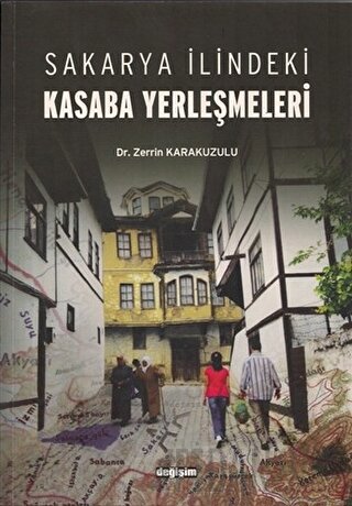 Sakarya İlindeki Kasaba Yerleşmeleri Zerrin Karakuzulu