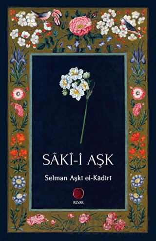 Saki-i Aşk Selman Aşki el-Kadiri