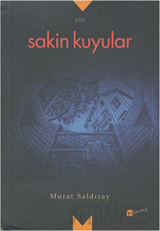 Sakin Kuyular Murat Saldıray