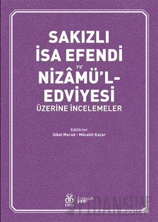 Sakızlı İsa Efendi ve Nizamü’l-Edviyesi Üzerine İncelemeler Kolektif