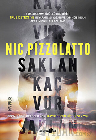 Saklan Kaç Vur Nic Pizzolatto