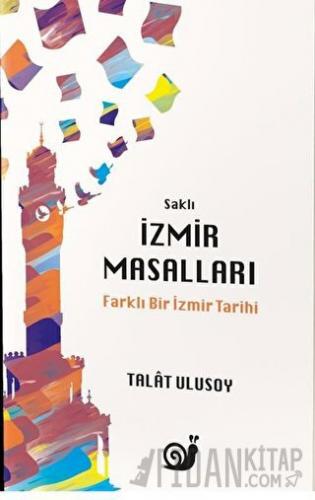 Saklı İzmir Masalları Talat Ulusoy