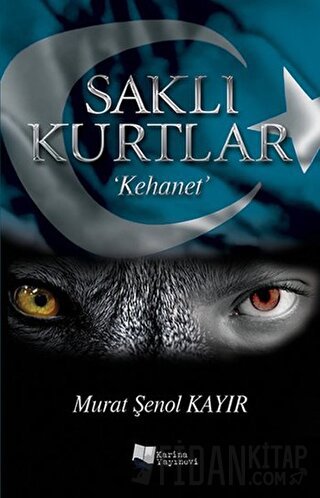 Saklı Kurtlar: Kehanet Murat Şenol Kayır