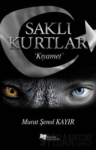 Saklı Kurtlar: Kıyamet Murat Şenol Kayır