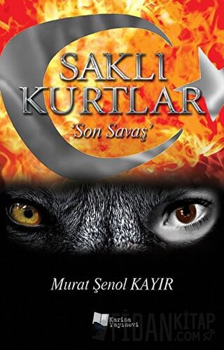 Saklı Kurtlar 'Son Savaş' Murat Şenol Kayır