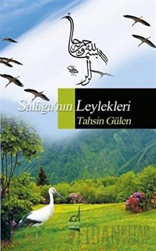 Salaga'nın Leylekleri Tahsin Gülen