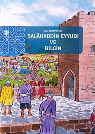 Salahaddin Eyyubi ve Bilgin Ömer Seyfettin