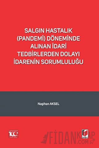 Salgın Hastalık (Pandemi) Döneminde Alınan İdari Tedbirlerden Dolayı İ