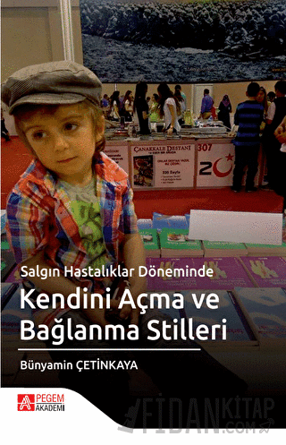 Salgın Hastalıklar Döneminde Kendini Açma ve Bağlanma Stilleri Bünyami