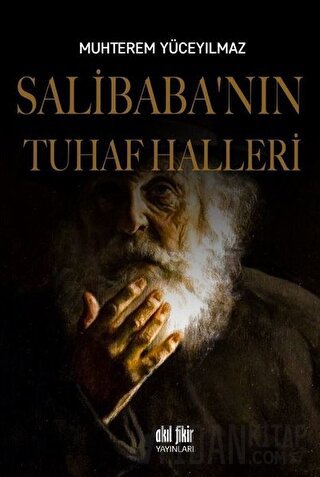 Salibaba’nın Tuhaf Halleri Muhterem Yüceyılmaz