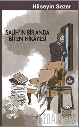 Salih’in Bir Anda Biten Hikayesi Hüseyin Sezer