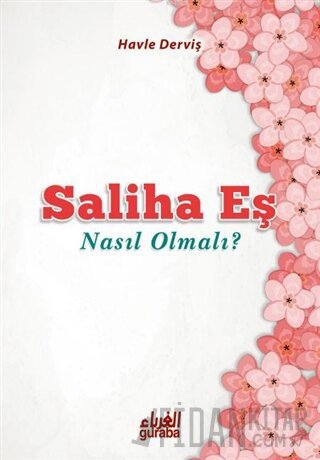 Saliha Eş Nasıl Olmalı? Havle Abdulkadir Derviş