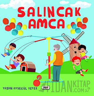 Salıncak Amca Ayşegül Yeter