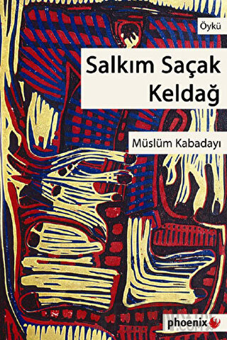 Salkım Saçak Keldağ Müslüm Kabadayı