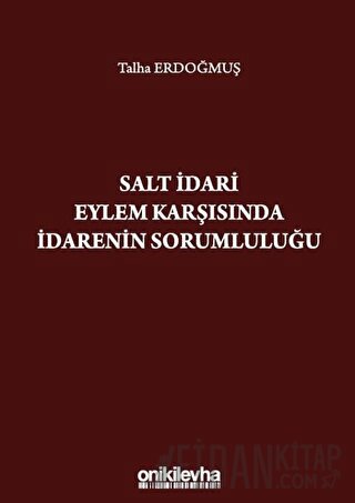 Salt İdari Eylem Karşısında İdarenin Sorumluluğu Talha Erdoğmuş