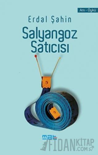 Salyangoz Satıcısı Erdal Şahin