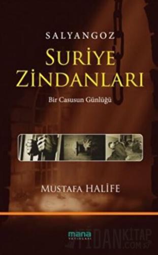 Salyangoz: Suriye Zindanları Mustafa Halife