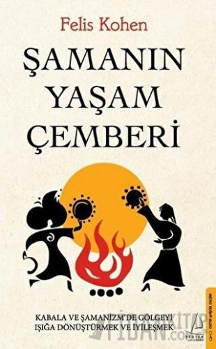 Şamanın Yaşam Çemberi Felis Kohen