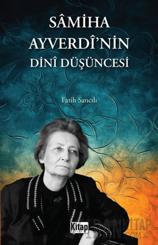 Samiha Ayverdi'nin Dini Düşüncesi Fatih Sancılı