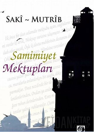 Samimiyet Mektupları Saki Mutrip