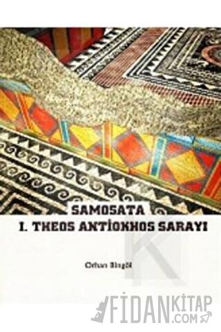 Samosata I.Theos Antiokhos Sarayı Orhan Bingöl