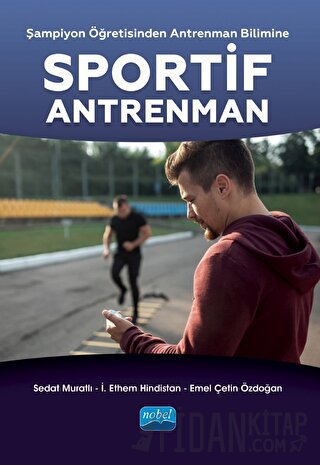 Şampiyon Öğretisinden Antrenman Bilimine Sportif Antrenman Kolektif