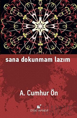 Sana Dokunmam Lazım (Ciltli) A. Cumhur Ön