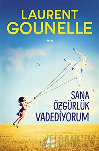 Sana Özgürlük Vadediyorum Laurent Gounelle