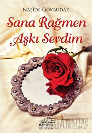 Sana Rağmen Aşkı Sevdim Naşide Gökbudak