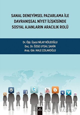 Sanal Deneyimsel Pazarlama İle Davranışsal Niyet İlişkisinde Sosyal Aj