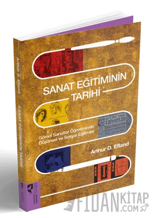 Sanat Eğitiminin Tarihi Arthur D. Efland