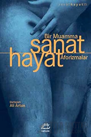 Sanat Hayat Bir Muamma Aforizmalar Kolektif