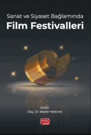 Sanat ve Siyaset Bağlamında Film Festivalleri Kolektif