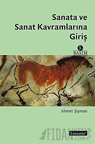 Sanata ve Sanat Kavramlarına Giriş Ahmet Şişman