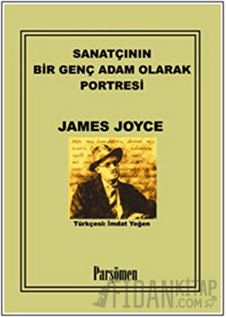 Sanatçının Bir Genç Adam Olarak Portresi James Joyce