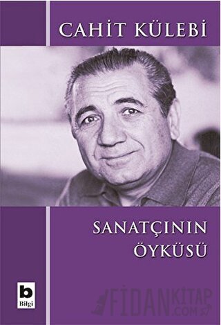 Sanatçının Öyküsü (Düz Yazıları) Cahit Külebi