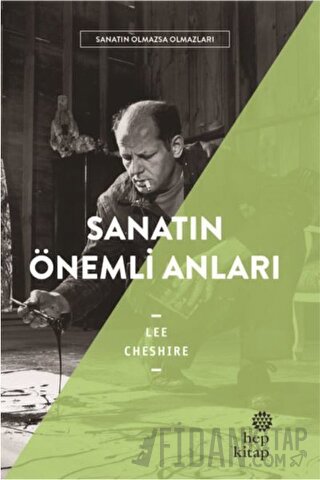 Sanatın Önemli Anıları - Sanatın Olmazsa Olmazları Lee Cheshire