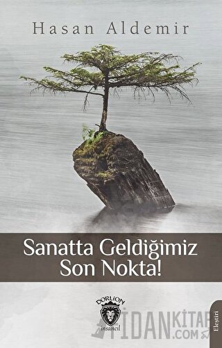 Sanatta Geldiğimiz Son Nokta! Hasan Aldemir