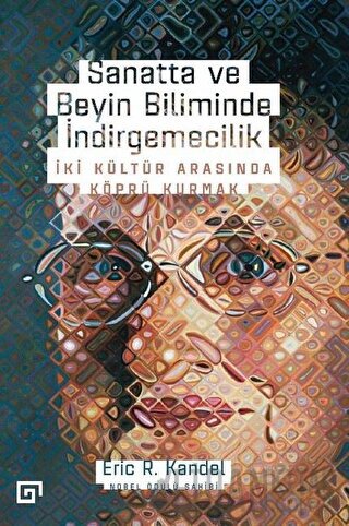 Sanatta ve Beyin Biliminde İndirgemecilik Eric R. Kandel