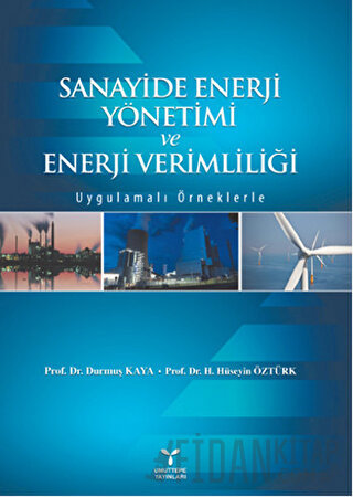 Sanayide Enerji Yönetimi ve Enerji Verimliliği Durmuş Kaya