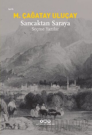 Sancaktan Saraya M. Çağatay Uluçay