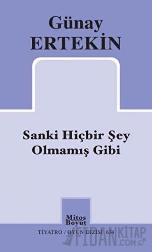 Sanki Hiçbir Şey Olmamış Gibi Günay Ertekin