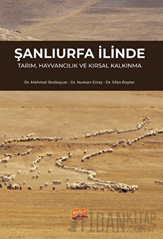 Şanlıurfa İlinde Tarım, Hayvancılık ve Kırsal Kalkınma Mehmet Bozkoyun