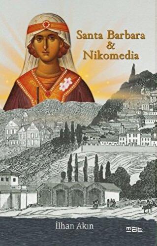 Santa Barbara ve Nikomedia İlhan Akın