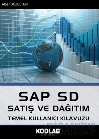 SAP SD Satış ve Dağıtım Temel Kullanıcı Kılavuzu Alper Düzelten