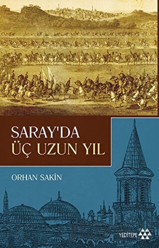 Saray'da Üç Uzun Yıl Orhan Sakin