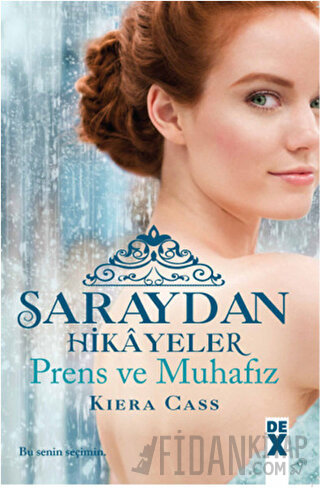 Saraydan Hikayeler - Prens ve Muhafız Kiera Cass